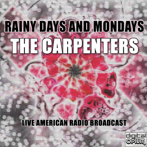 อัลบัม Rainy Days And Mondays (Live) ศิลปิน The Carpenters