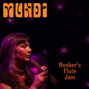 Mundi的專輯Busker's Flute Jam