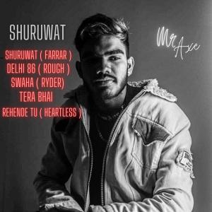Listen to Shuruwat (Explicit) song with lyrics from MR.AXE