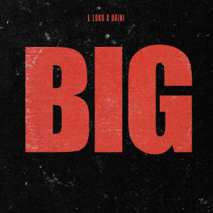 L Loko的專輯BIG