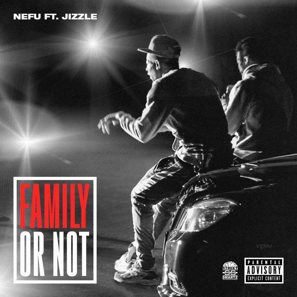 Family or Not (feat. Jizzle) (Explicit)