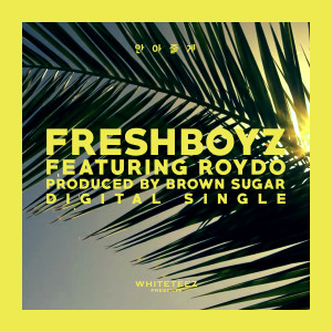 Album 안아줄게 (feat. Roydo) oleh Fresh Boyz