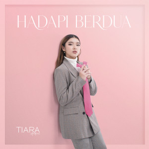 Album Hadapi Berdua oleh Tiara Andini