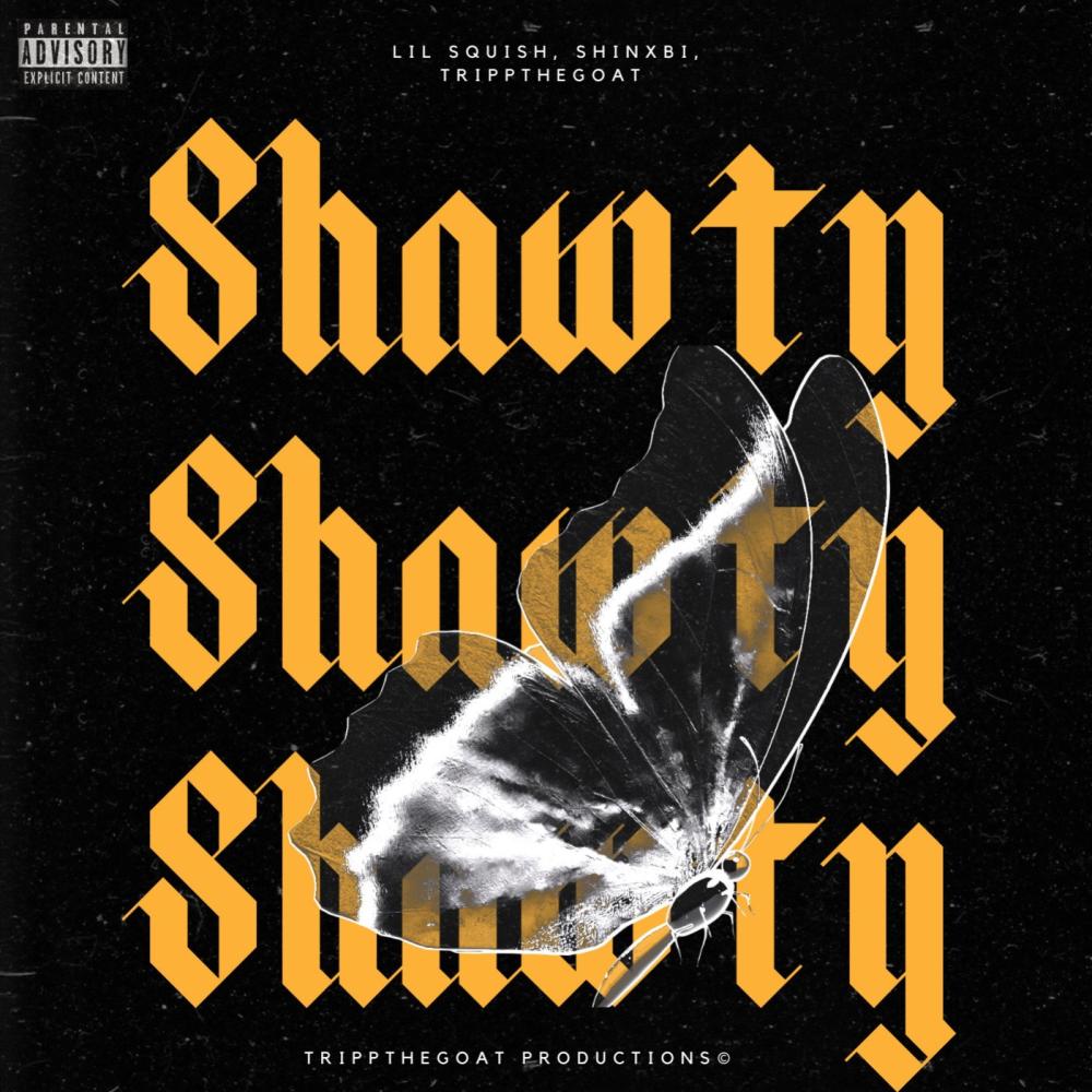 Shawty (feat. Lil Squish & TrippTheGoat) (Explicit)
