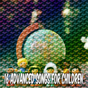 16 Advanced Songs for Children