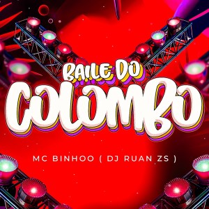 ดาวน์โหลดและฟังเพลง BAILE DO COLOMBO (Explicit) พร้อมเนื้อเพลงจาก MC Binhoo
