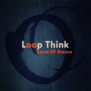 Level Of Encore的專輯Loop Think