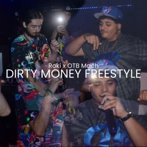 Roki的專輯Dirty Money Freestyle (feat. OTB Mach) (Explicit)