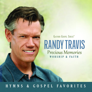 Randy Travis的專輯Precious Memories (Worship & Faith)