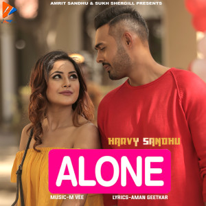 收聽Harvy Sandhu的Alone歌詞歌曲