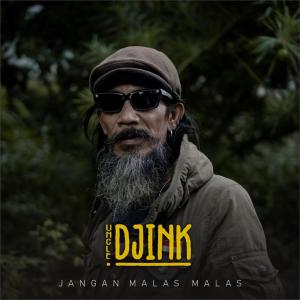 Dengarkan lagu Jangan Malas Malas nyanyian Uncle Djink dengan lirik