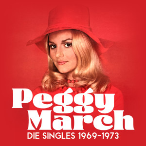 อัลบัม Die Singles 1969-1973 (2023 Remaster) ศิลปิน Peggy March