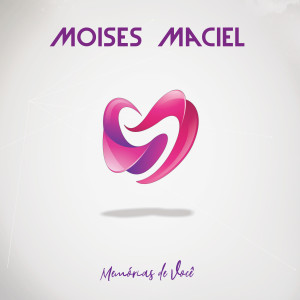 Listen to Memórias de Você song with lyrics from Moises Maciel