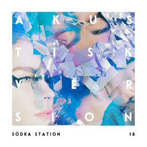 อัลบัม 16 (Akustisk version) ศิลปิน Södra Station