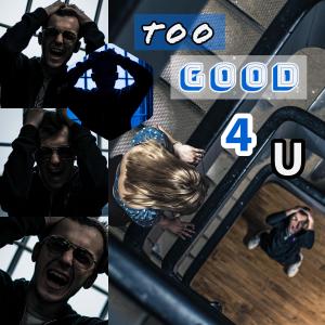 Too Good 4 U (feat. Madison) dari MAR