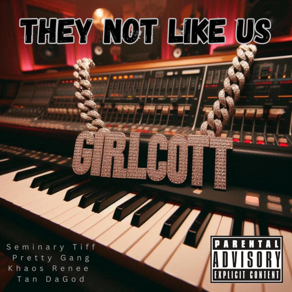 They not like us (feat. Pretty Gang, Khaos Renee & Tan DaGod) (Explicit)