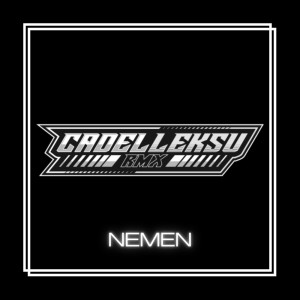 Listen to Nemen song with lyrics from Cadelleksu RMX