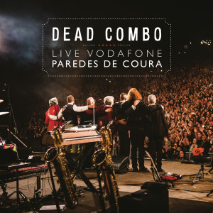 Dead Combo的專輯Dead Combo Live Vodafone Paredes de Coura 2018