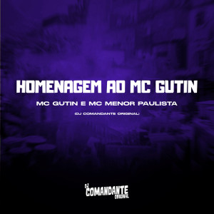 Album Homenagem ao MC Gutin (Explicit) from DJ Comandante Original