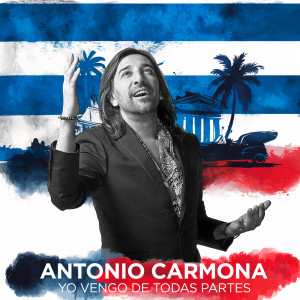 Antonio Carmona的專輯Yo Vengo de Todas Partes