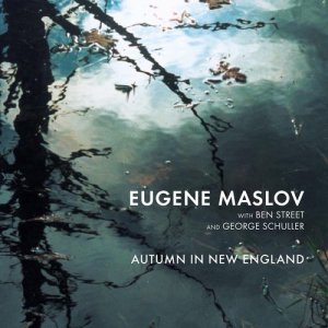Eugene Maslov的專輯Autumn in New England