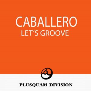 Album Let s Groove oleh Caballero