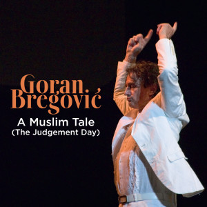Goran Bregovic的專輯A Muslim Tale (The Judgement Day)