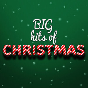 Big Hits of Christmas