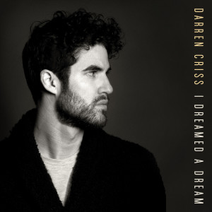 Album I Dreamed A Dream oleh Darren Criss