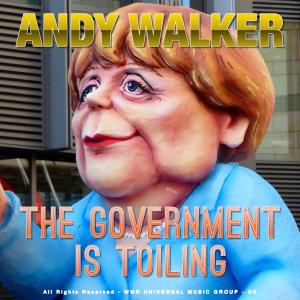 Listen to The Government is toiling  song with lyrics from Andy Walker