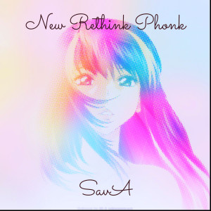 Listen to New Rethink Phonk song with lyrics from Sava