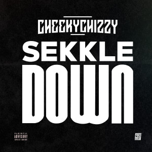 Listen to Sekkle Down (Explicit) song with lyrics from Cheekychizzy