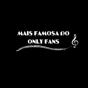 MC GW的專輯Mais Famosa do OnlyFans (Explicit)