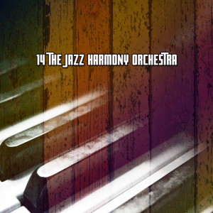 Album 14 the Jazz Harmony Orchestra oleh Bossa Cafe en Ibiza