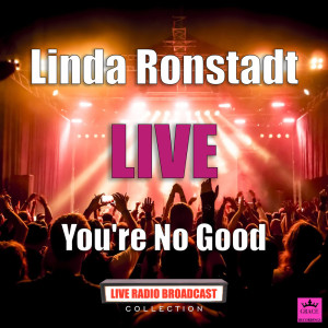 Dengarkan lagu When Will I Be Loved (Live) nyanyian Linda Ronstadt dengan lirik
