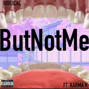 Karma K的專輯But Not Me (feat. BiB & Karma K) (Explicit)