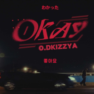 Album Okay Okay (Explicit) from O.Dkizzya