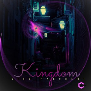Album Kingdom from Ciro Parcheri