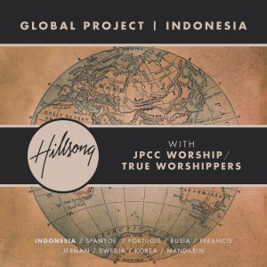 Global Project INDONESIA (Indonesian) dari Hillsong Dalam Bahasa Indonesia