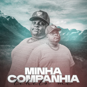 Listen to Minha Companhia (Explicit) song with lyrics from Tchelo MC