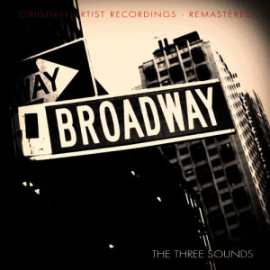 收聽The Three Sounds的Broadway歌詞歌曲