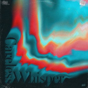 อัลบัม Careless Whisper ศิลปิน L.B. One