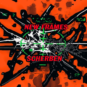 New Frames的專輯Scherben (Explicit)