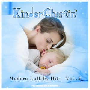 KinderChartin'的專輯Modern Lullaby Hits, Vol. 2
