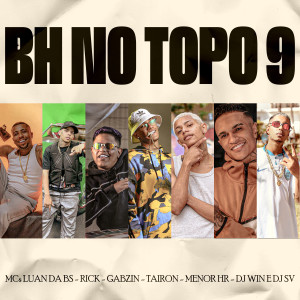 Mc Gabzin的專輯Bh no Topo 9 (Explicit)