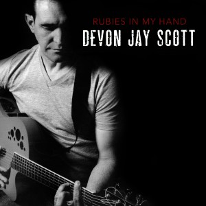 Devon Jay Scott的專輯Rubies In My Hand