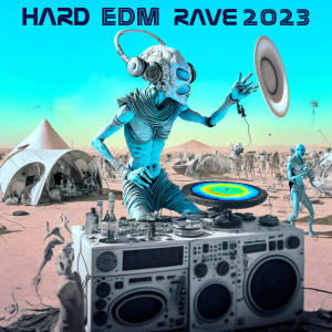 Hard EDM Rave 2023 (Explicit) dari Charly Stylex