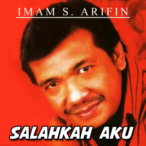 Imam S Arifin的專輯Salahkah Aku