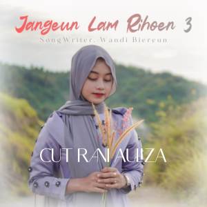 Dengarkan lagu Jangeun Lam Rihoen 3 nyanyian Cut Rani Auliza dengan lirik