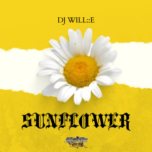 DJ Will::E的專輯Sunflower (Original Mix)